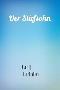 Der Stiefsohn