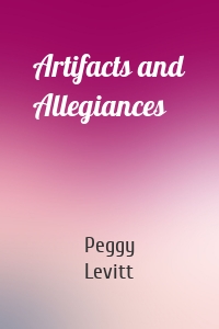Artifacts and Allegiances
