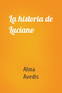 La historia de Luciano