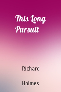 This Long Pursuit