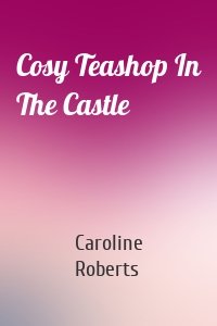 Cosy Teashop In The Castle