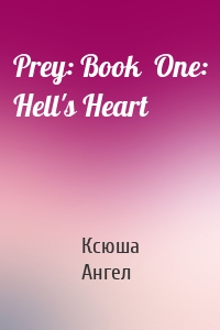 Prey: Book  One: Hell's Heart