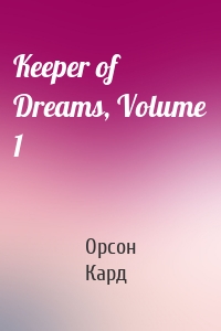 Keeper of Dreams, Volume 1