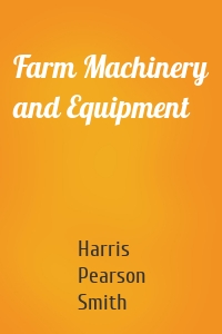 Farm Machinery and Equipment