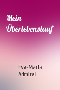 Mein Überlebenslauf