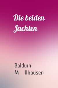 Die beiden Jachten