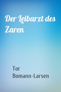 Der Leibarzt des Zaren