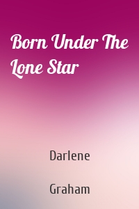 Born Under The Lone Star