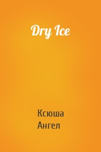 Dry Ice