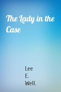 The Lady in the Case