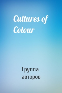 Cultures of Colour