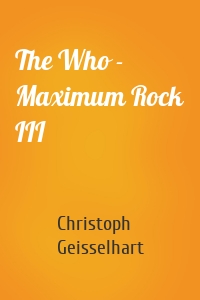 The Who - Maximum Rock III