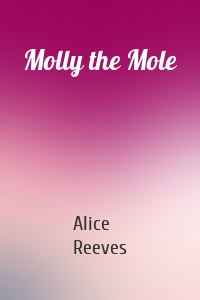 Molly the Mole