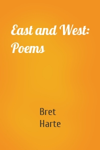 East and West: Poems