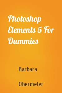 Photoshop Elements 5 For Dummies