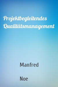 Projektbegleitendes Qualitätsmanagement