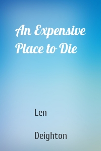 An Expensive Place to Die