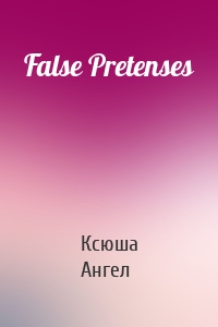 False Pretenses