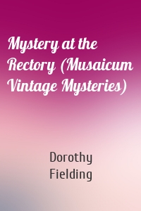 Mystery at the Rectory (Musaicum Vintage Mysteries)
