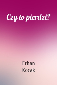 Czy to pierdzi?