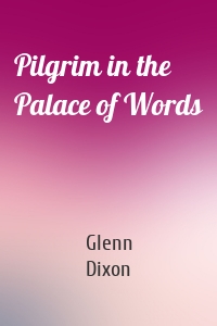 Pilgrim in the Palace of Words