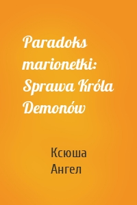 Paradoks marionetki: Sprawa Króla Demonów