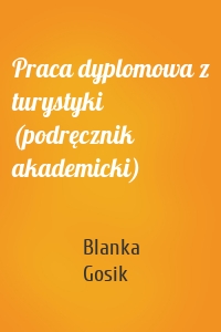Praca dyplomowa z turystyki (podręcznik akademicki)