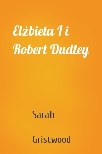 Elżbieta I i Robert Dudley