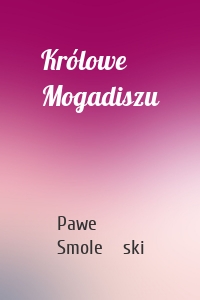 Królowe Mogadiszu