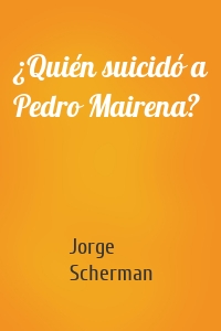 ¿Quién suicidó a Pedro Mairena?