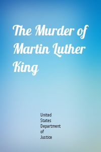 The Murder of Martin Luther King