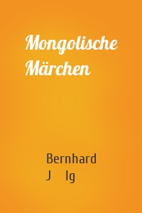 Mongolische Märchen