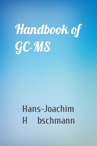 Handbook of GC-MS