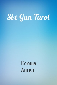 Six-Gun Tarot