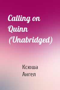 Calling on Quinn (Unabridged)