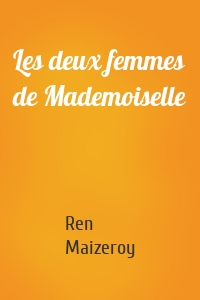 Les deux femmes de Mademoiselle