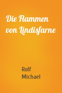 Die Flammen von Lindisfarne
