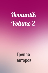 Romantik Volume 2