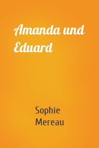 Amanda und Eduard