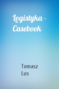 Logistyka - Casebook