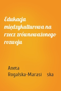 Edukacja międzykulturowa na rzecz zrównoważonego rozwoju