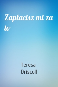 Zapłacisz mi za to