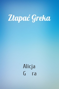 Złapać Greka