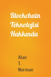 Blockchain Teknolojisi Hakkında