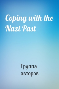 Coping with the Nazi Past