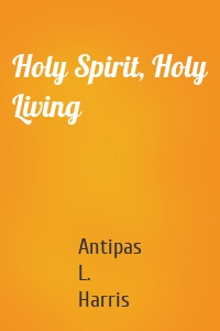 Holy Spirit, Holy Living