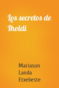 Los secretos de Iholdi