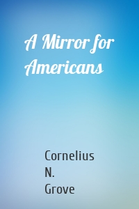 A Mirror for Americans