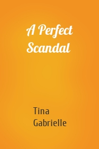 A Perfect Scandal