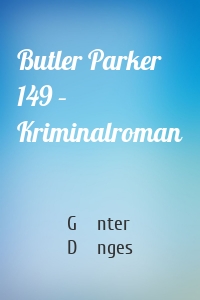 Butler Parker 149 – Kriminalroman